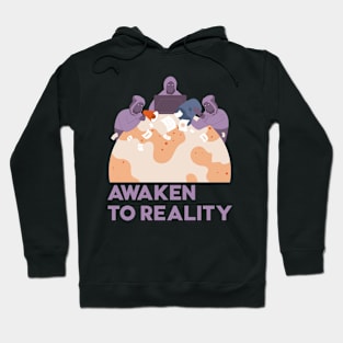 Awaken to reality Hoodie